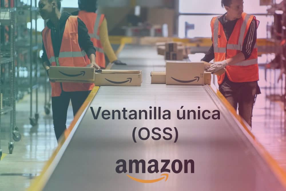 Amazon One Stop Shop (OSS): What is it and how does it affect your e-commerce?